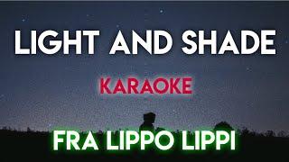 LIGHT AND SHADE - FRA LIPPO LIPPI KARAOKE VERSION #music #lyrics #karaoke #trending #trend #song