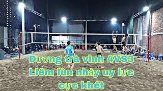 Super Neyma  Dương trà vinh 4 chấp 3 Liêm lùn phát nhảy uy lực và khó lường