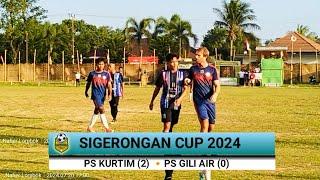 SIGERONGAN CUP V 2024  BABAK 16 BESAR PS KURTIM 2  PS GILI AIR 0
