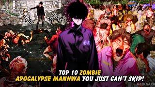 Top 10 Zombie Apocalypse Manhwa You Just Cant Skip
