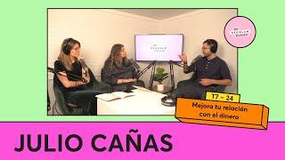 266. Mejora tu relación con el dinero  Julio Cañas