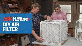 How to Make a DIY Air Filter  Ask This Old House