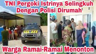 Istri TNI Selingkuh Dengan Polisi di Rumah  TNI Langsung Pulang Dan Pergoki Istrinya dengan Polisi