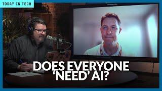 Does AI need to be used by everyone?  Ep. 168