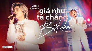 Giá Như Ta Chẳng Biết Nhau - Vicky Nhung live at Soul of The Forest