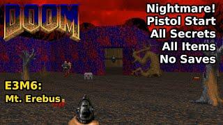 Doom - E3M6 Mt. Erebus Nightmare 100% Secrets + Items