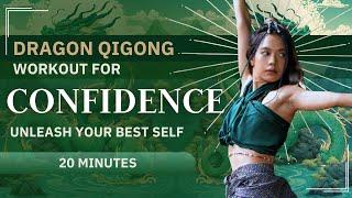Unleash Your Best Self with Dragon Qigong Workout  Build Confidence 