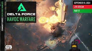 Hawk Ops Havoc Warfare Unleashed  Delta Force Stream  September 02 2024  Part 17