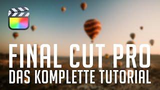 Final Cut Pro - Das komplette Einsteiger Tutorial auf Deutsch neue Version