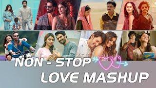 NonStop Love Mashup of Arijit Singh Jubin Nautiyal BPraak AtifAslam Neha Kakkar  B Aarush