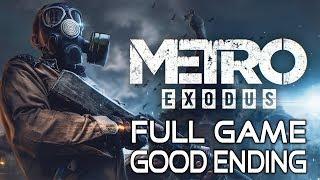 Metro Exodus - Good Ending Full Walkthrough - No Commentary Longplay