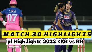 IPL Match 30 Full Highlights 2022  Ipl Highllights 2022 KKR vs RR Ipl 2022 Highlights Today