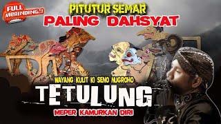 MERINDING PITUTUR JAWA KI LURAH SEMAR KANGGO NGLAKONI URIP  WAYANG KULIT KI DALANG SENO NUGROHO