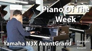 Piano of the Week Yamaha N3X AvantGrand Hybrid Piano  Cunningham Piano Company
