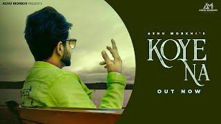 Koye Na Lyrical Video Ashu Morkhi  Aamin Barodi  Love Beats  Latest Haryanavi Track