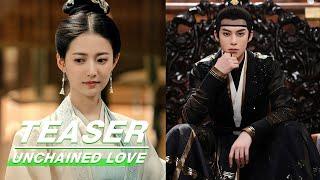 Teaser Dlyan Wang 王鹤棣 X Yukee Chen 陈钰琪  Unchained Love  浮图缘  iQIYI