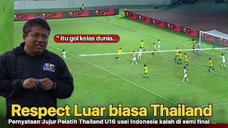  Respect Luar Biasa ‼️ Pernyataan Jujur Pelatih Thailand U16 puji Timnas Indonesia meski kalah ...