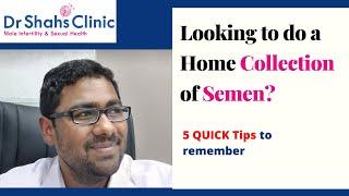 Home collection of semen sample - 5 Quick tips to remember