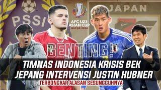 GENTINGJUSTIN HUBNER DITAHAN CEREZO OSHAKA Timnas Indonesia Krisis Bek