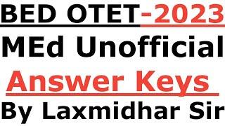 ଆଜି ଆସିଥିବା ପରୀକ୍ଷାର ସମସ୍ତ ପ୍ରଶ୍ନ ଉତ୍ତର MEd Exam 2023 Unofficial Answer Keys BEd OTET RHT JT 2023