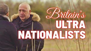 Meet Britain’s Far-Right Extremists  Britains Ultra Nationalists 2019  Full Film
