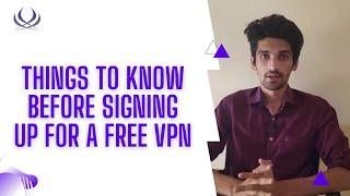Are FREE VPN as safe as PAID VPN?  Things to know before signing up for a FREE VPN