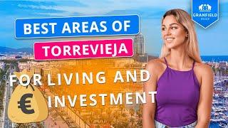 Best areas of Torrevieja for living and investment  from Granfield Estate