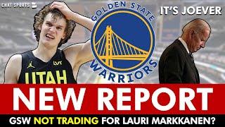 REPORT Warriors TRADE For Lauri Markkanen NOT Happening? Warriors Trade Rumors