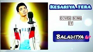 kesariya tera cover song by baladitya nelli arijitsingh newsong ranbirkapoor alia bhatbramhasthra