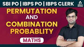 SBI PO  IBPS PO  IBPS CLERK 2021  Math  PERMUTATION AND COMBINATION PROBABLITY