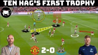 Tactical Analysis  Manchester United 2-0 Newcastle United  How Ten Hag Won The Final 