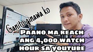 Paano makuha ang 4k watch hour sa youtube  How to reach 4000 watch hours on youtube