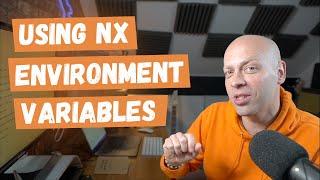 How to use environment variables with NX