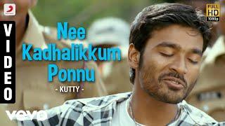 Kutty - Nee Kadhalikkum Ponnu Video  Dhanush  Devi Sri Prasad