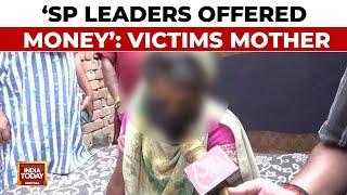 Samajwadi Leaders Offered Money To Settle Case Ayodhya Gangrape Survivors Mother  India Today