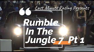 Rumble in the Jungle 7 part 1 with some end of track footage.  7-3-21 at XRP.