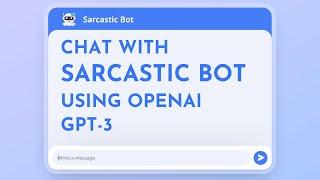 Build a Sarcastic Chatbot using OpenAI GPT-3 Model  PHP Chatbot Tutorial