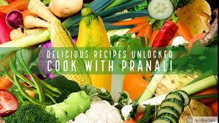 Cook with Pranali - Delicious Recipes Unlocked