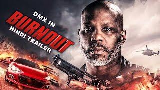 BURNOUT बर्नआउट - Hindi Trailer  Hollywood Action Crime Movie In Hindi  D.Y. Sao & DMX