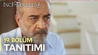 İnci Taneleri – 19. Bölüm Tanıtımı