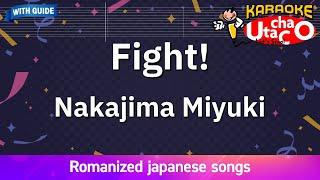 Fight – Nakajima Miyuki Romaji Karaoke with guide