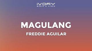 Freddie Aguilar - Magulang Official Lyric Video