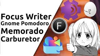 Linux Lounges Apps of the Month - July 2024 - Focus Writer Gnome Pomodoro Memorado Carburetor