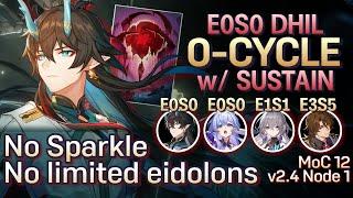 E0S0 DHIL 0-Cycle with Sustain NO LIMITED EIDOLONS  MoC 12 Node 1  Honkai Star Rail v2.4-2.5