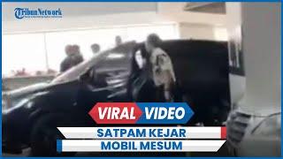 Detik-detik Satpam Kejar Mobil Sejoli Mesum di Parkiran Mal