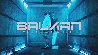 VOYAGE x NUCCI - BALKAN OFFICIAL VIDEO Prod. by Popov