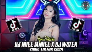 DJ INIEE MINIEE X DJ WATER FULLBASS VIRAL 2024  YANG KALIAN CARI 