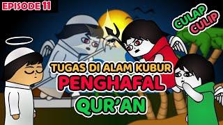 Bertugas Di Alam Kubur Penghafal Quran Hafiz Quran - Malaikat Culap Culip Episode 11