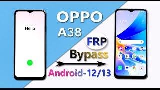 OPPO A38 GoogleFRP Bypass ANDROID 1213 Without Computer OPPO A38 Google Account Lock Remove 