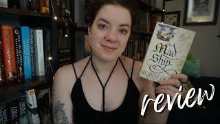 The Mad Ship Spoiler Free  REVIEW